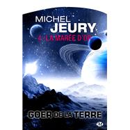 Goer de la Terre, T4 : La Marée d'or