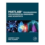 Matlab Programming for Biomedical Engineers and Scientists
