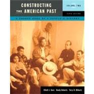 Constructing the American Past: A Source Book of a People's History, Volume 2