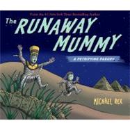 Runaway Mummy : A Petrifying Parody