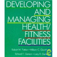 Developing and Managing Health/Fitness Facilities