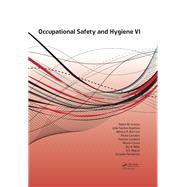 Occupational Safety and Hygiene VI: Proceedings of the 6th International Symposium on Occupation Safety and Hygiene (SHO 2018), March 26-27, 2018, Guimarpes, Portugal