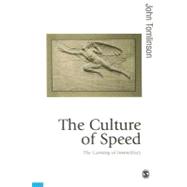 The Culture of Speed; The Coming of Immediacy