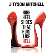 High Heel Shoes That Hurt Like Hell