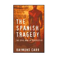 The Spanish Tragedy: The Civil War in Perspective