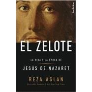 El Zelote / Zealot: La vida y la epoca de Jesus de Nazaret