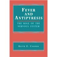Fever and Antipyresis: The Role of the Nervous System