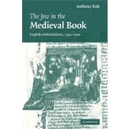 The Jew in the Medieval Book: English Antisemitisms 1350â€“1500
