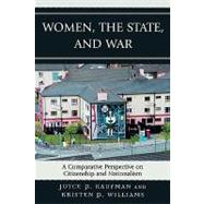 Women, the State, and War A Comparative Perspective on Citizenship and Nationalism