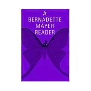 A Bernadette Mayer Reader