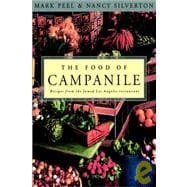 The Food of Campanile Recipes from the Famed Los Angeles Restaurant: A Cookbook