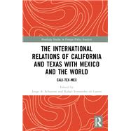 The International Relations of California and Texas with Mexico and the World