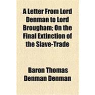 A Letter from Lord Denman to Lord Brougham