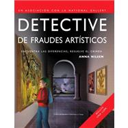 Detective de fraudes artiticos/ Art Fraud Detective: Encuentra las diferencias, resuelve el crimen/ Find the Differences, Solve the Crime