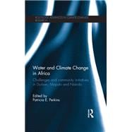 Water and Climate Change in Africa: Challenges and Community Initiatives in Durban, Maputo and Nairobi