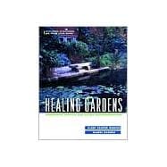 Healing Gardens : Therapeutic Benefits and Design Recommendations
