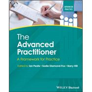 The Advanced Practitioner A Framework for Practice