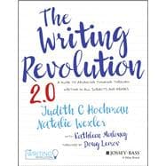 The Writing Revolution A Guide to Advancing Thinking Through Writing in All Subjects and Grades