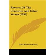 Rhymes of the Centuries and Other Verses