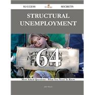 Structural unemployment 64 Success Secrets - 64 Most Asked Questions On Structural unemployment - What You Need To Know