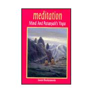 Meditation, Mind & Patanjali's Yoga