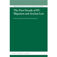 The First Decade of Eu Migration and Asylum Law