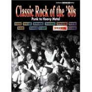 Classic Rock of the '80s -- Punk to Heavy Metal : Authentic Guitar TAB