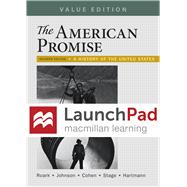 LaunchPad for The American Promise and The American Promise Value Edition (Six Month Access) A History of the United States