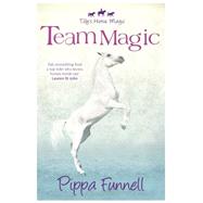 Tilly's Horse, Magic (4): Team Magic