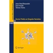 Vector Fields on Singular Varieties