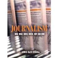 Journalism Who, What, When, Where, Why, And How