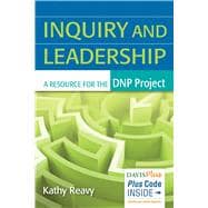 Inquiry and Leadership: A Resource for the DNP Project