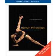 Human Physiology: From Cells to Systems, International Edition, 7th Edition
