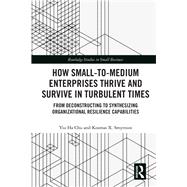 How Small-to-Medium Enterprises Thrive and Survive in Turbulent Times