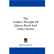 The Golden Thought of Queen Beryl and Other Stories