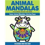 Animal Mandala Coloring Book for Kids Funny Animal Mandala Coloring Pages