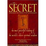 The Secret: Unlocking the Source of Joy & Fulfillment : The Most Powerful Teaching of the World's Oldest Spiritual Wisdom