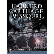 Haunted Carthage, Missouri