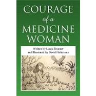 Courage of a Medicine Woman