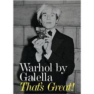 Warhol by Galella That's Great!