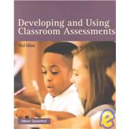 Developing and Using Classroom Assessments
