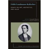 Edith Landmann-Kalischer Essays on Art, Aesthetics, and Value