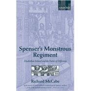 Spenser's Monstrous Regiment Elizabethan Ireland and the Poetics of Difference