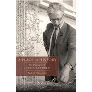 A Place in History The Biography of John C. Kendrew