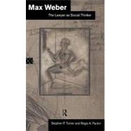Max Weber : The Lawyer As Social Thinker