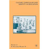 Culture, Curriculum, and Identity in Education