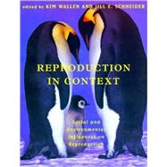Reproduction in Context : Social and Environmental Influences on Reproduction