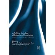 A Political Sociology of Educational Knowledge