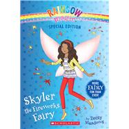 Skyler the Fireworks Fairy (Rainbow Magic: Special Edition)