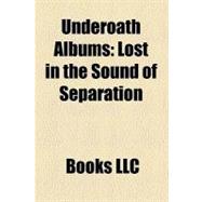 Underoath Albums : Lost in the Sound of Separation